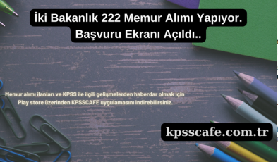 Kültür Ve Ticaret Bakanlığı Puan Şartsız 222 Memur Alımı Başvuru Ekranı Açıldı